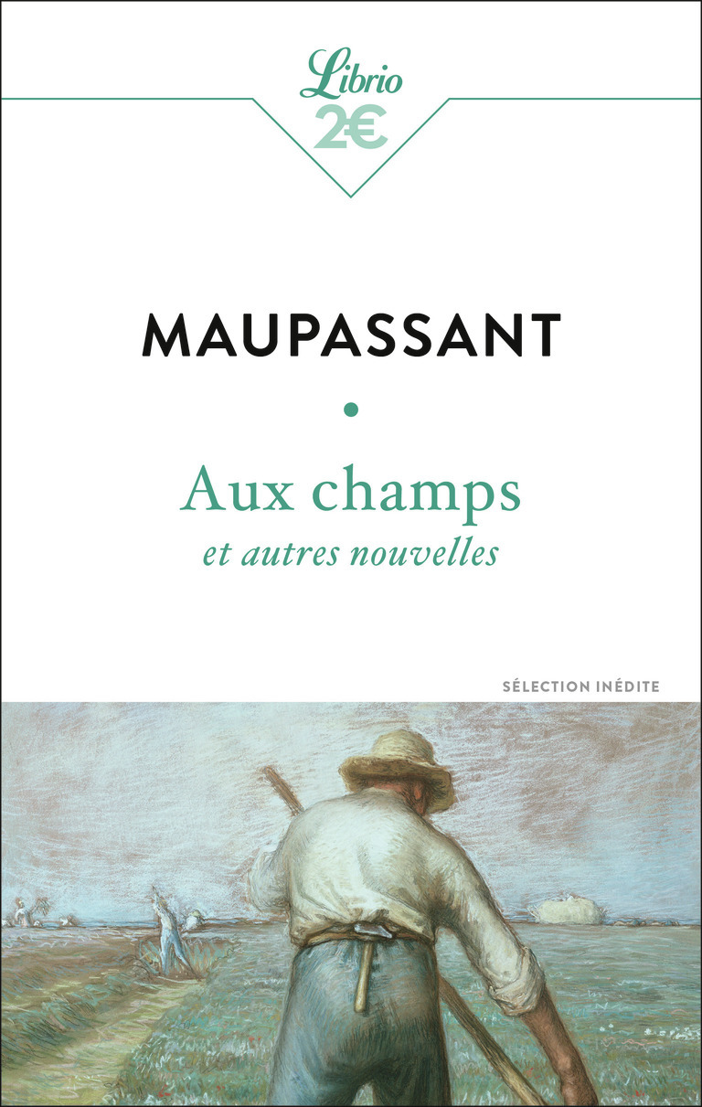 Aux champs et autres nouvelles - Guy de Maupassant - J'AI LU