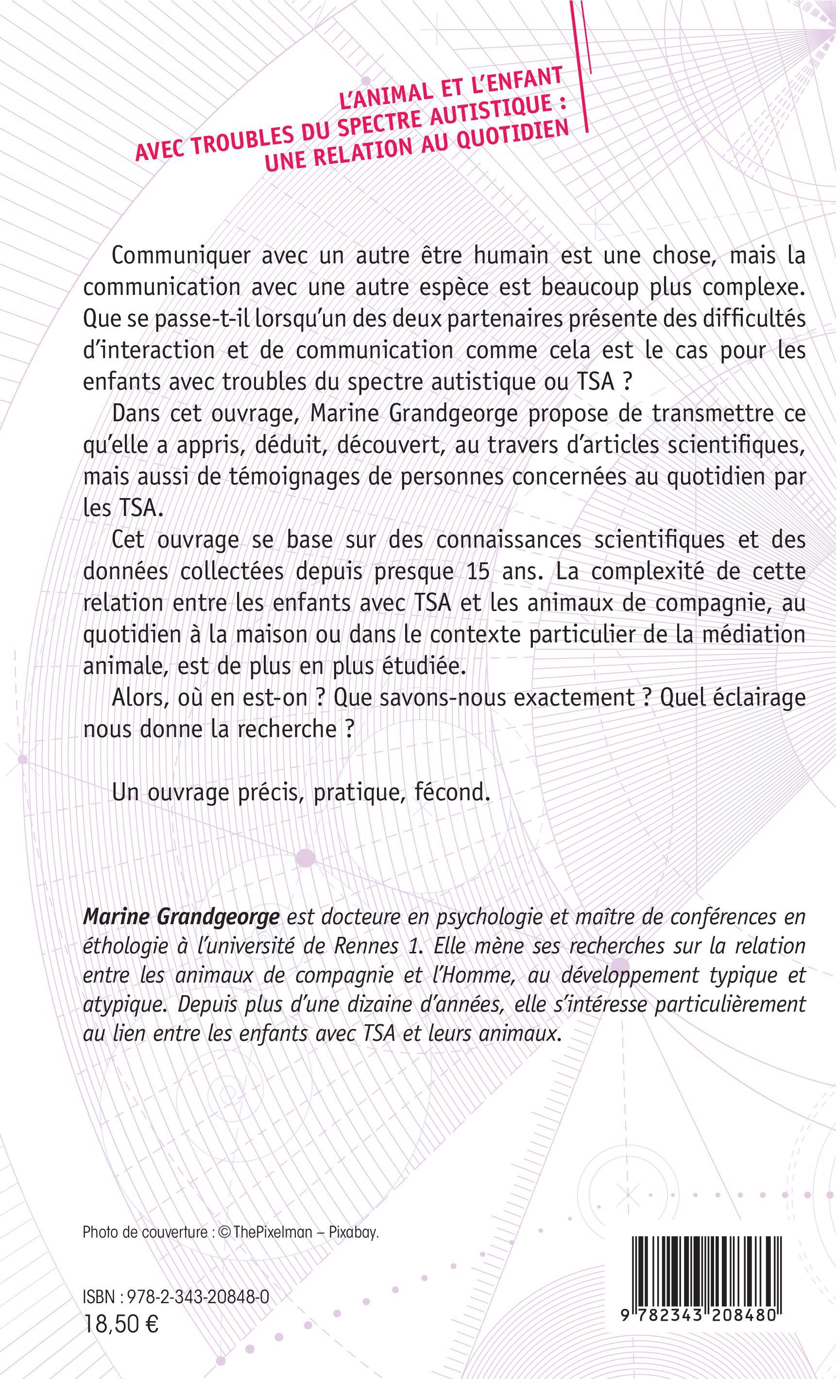 L'animal et l'enfant avec troubles du spectre autistique : une relation au quotidien - Marine Grandgeorge - L'HARMATTAN