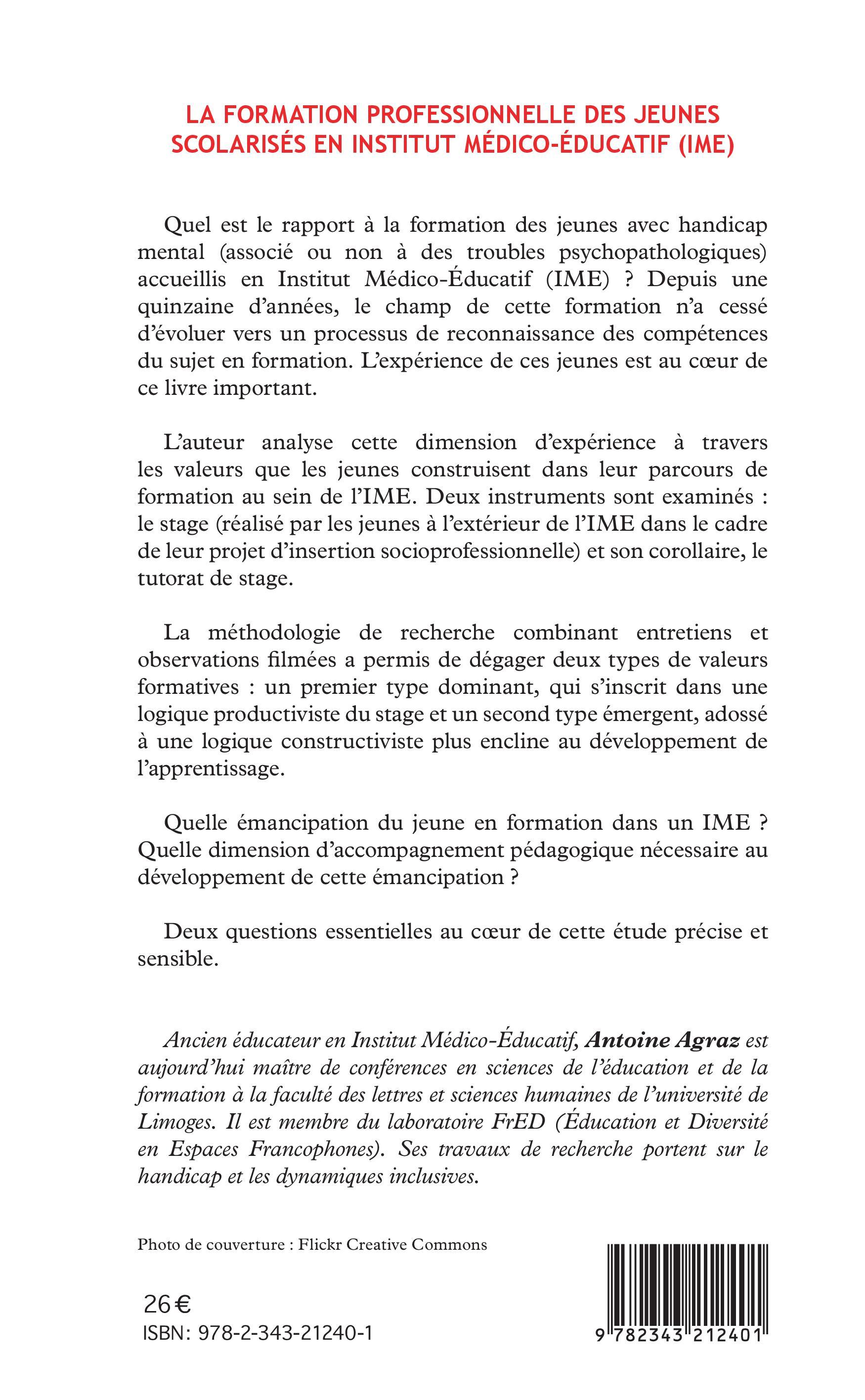 La formation professionnelle des jeunes scolarisés en istitut médico-éducatif (IME) - Antoine Agraz - L'HARMATTAN