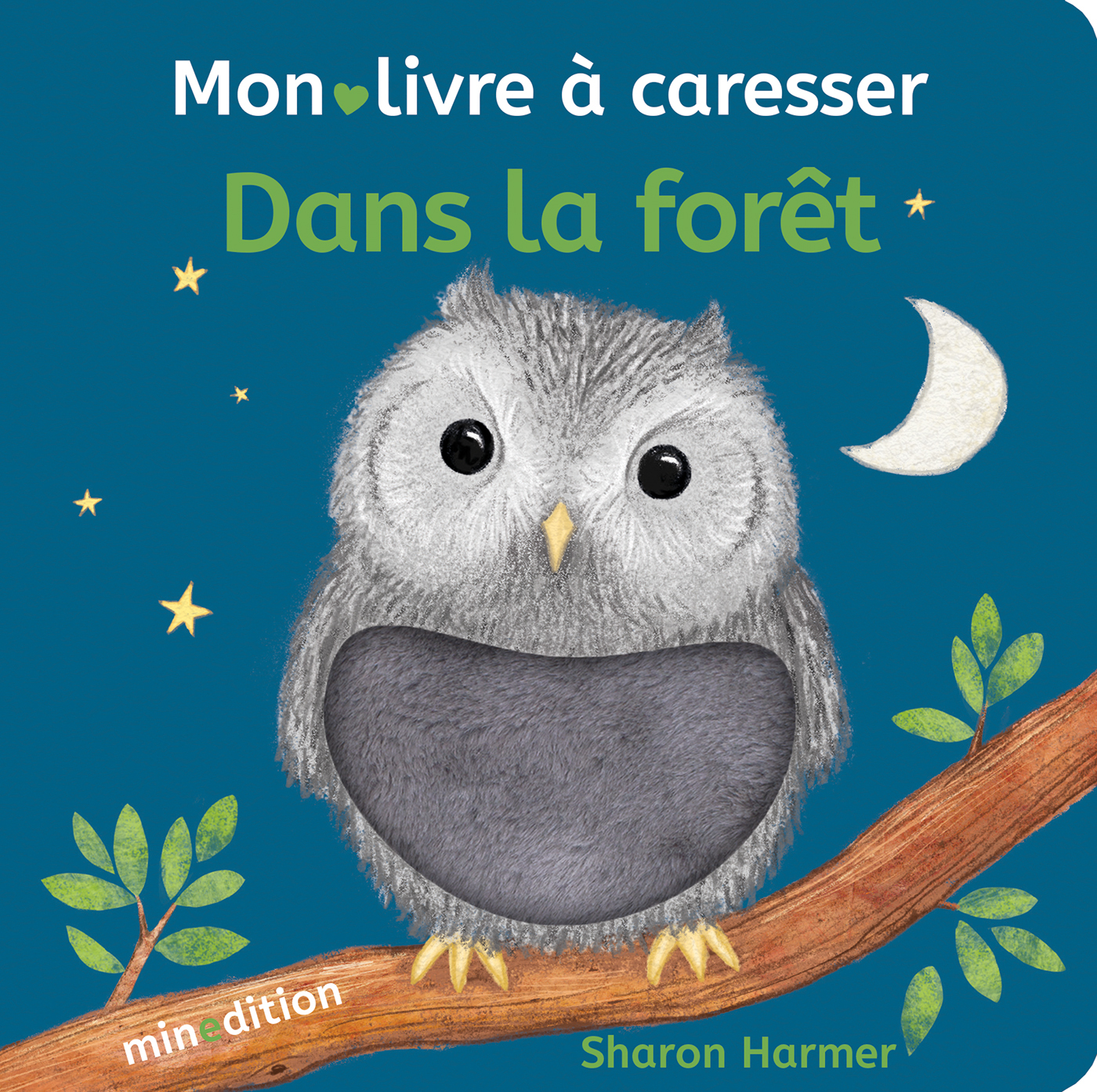 Dans la forêt - Mon livre à caresser -  Harmer sharon - MINEDITION