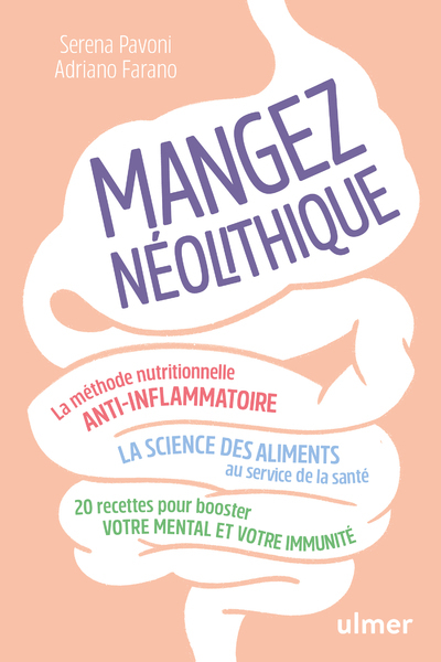 Mangez néolithique - La méthode nutritionnelle anti-inflammatoire - Adriano Farano - ULMER