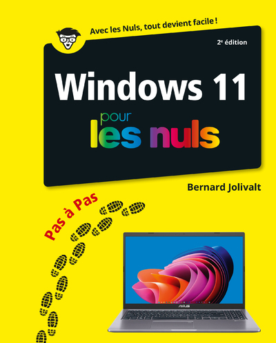 Windows 11 Pas a Pas pour les Nuls 2e édition - Bernard Jolivalt - POUR LES NULS