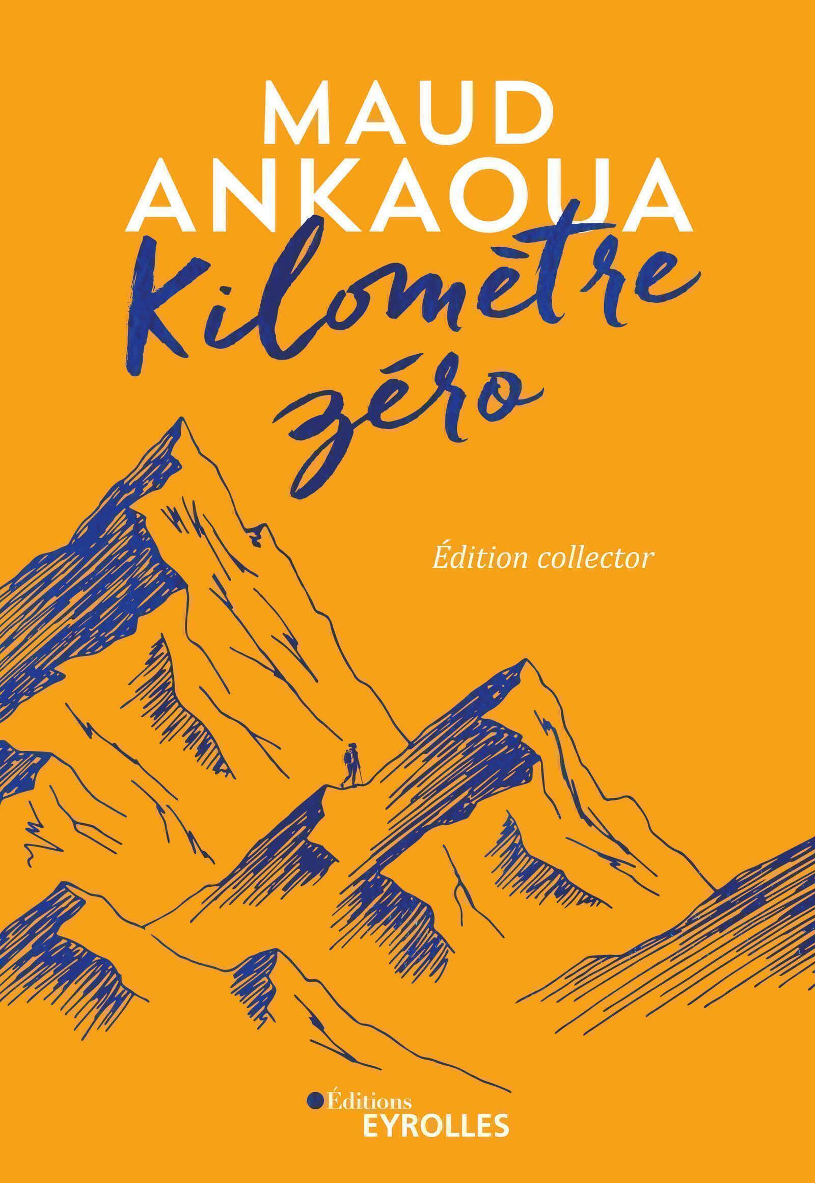 Kilomètre zéro (édition collector) - Maud Ankaoua - EYROLLES