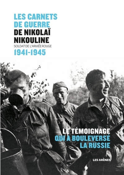 Carnets de guerre de Nikolaï Nikouline - Nikolai Nikouline - ARENES