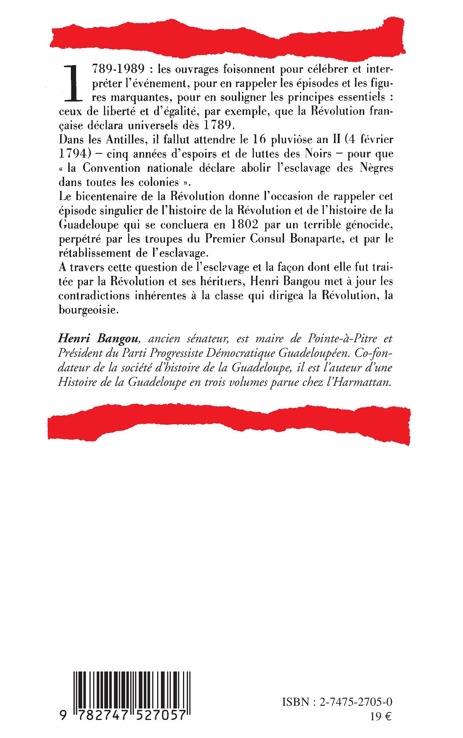 LA RÉVOLUTION ET L'ESCLAVAGE À LA GUADELOUPE 1789-1802 - Henri Bangou - L'HARMATTAN