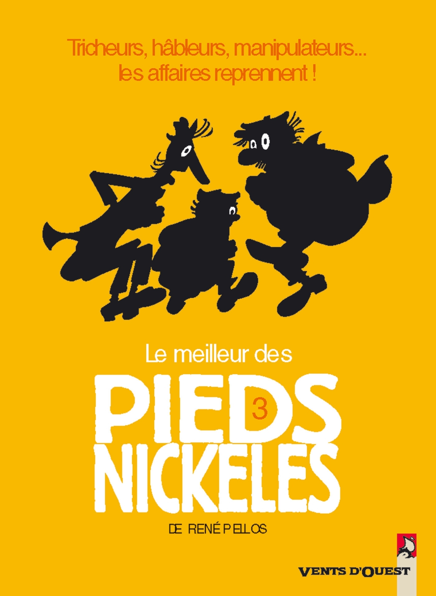 Le Meilleur des Pieds Nickelés - Tome 03 - René Pellos - VENTS D'OUEST