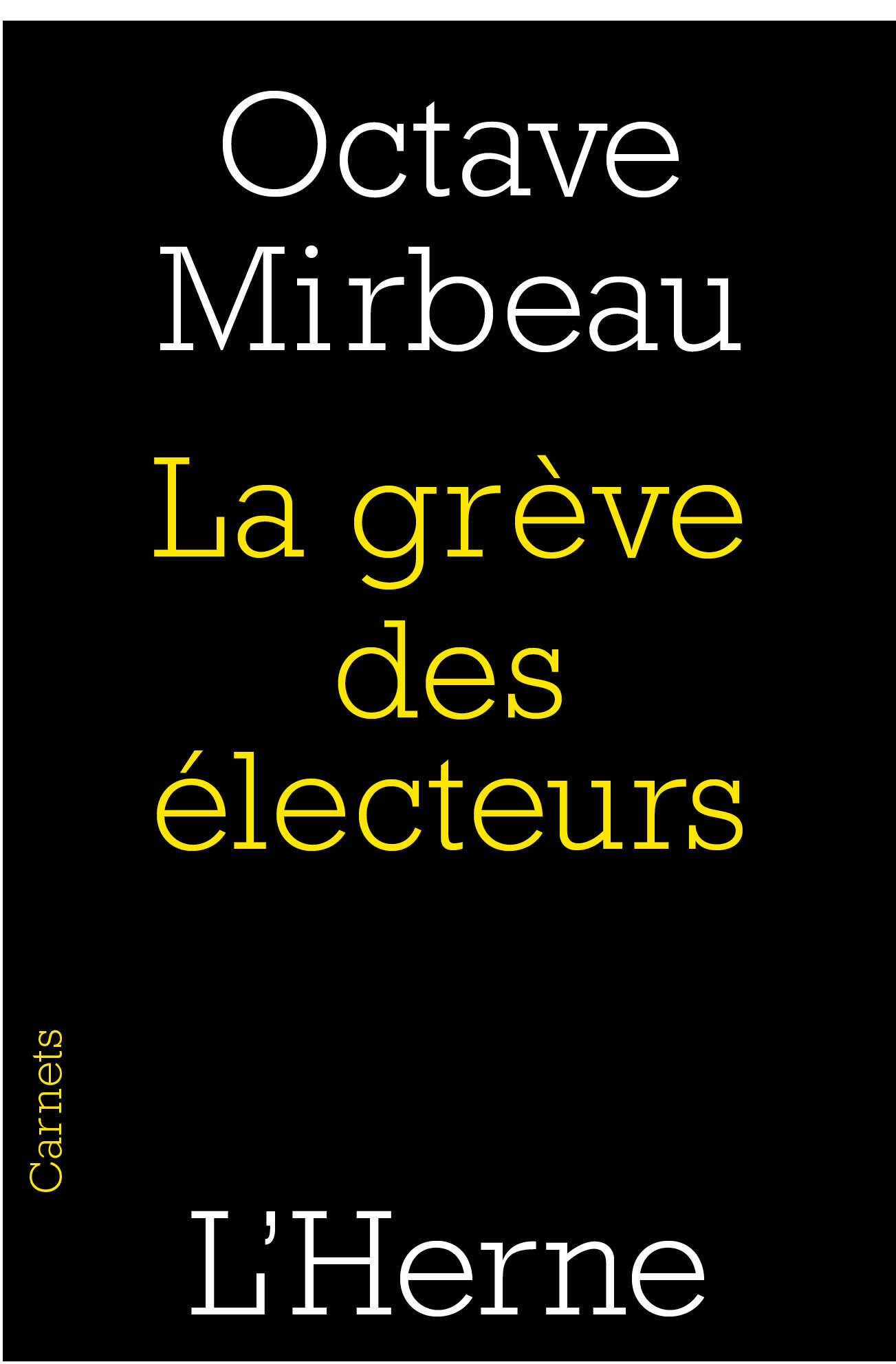 Greve des electeurs (La) -  Mirbeau octave - L'HERNE