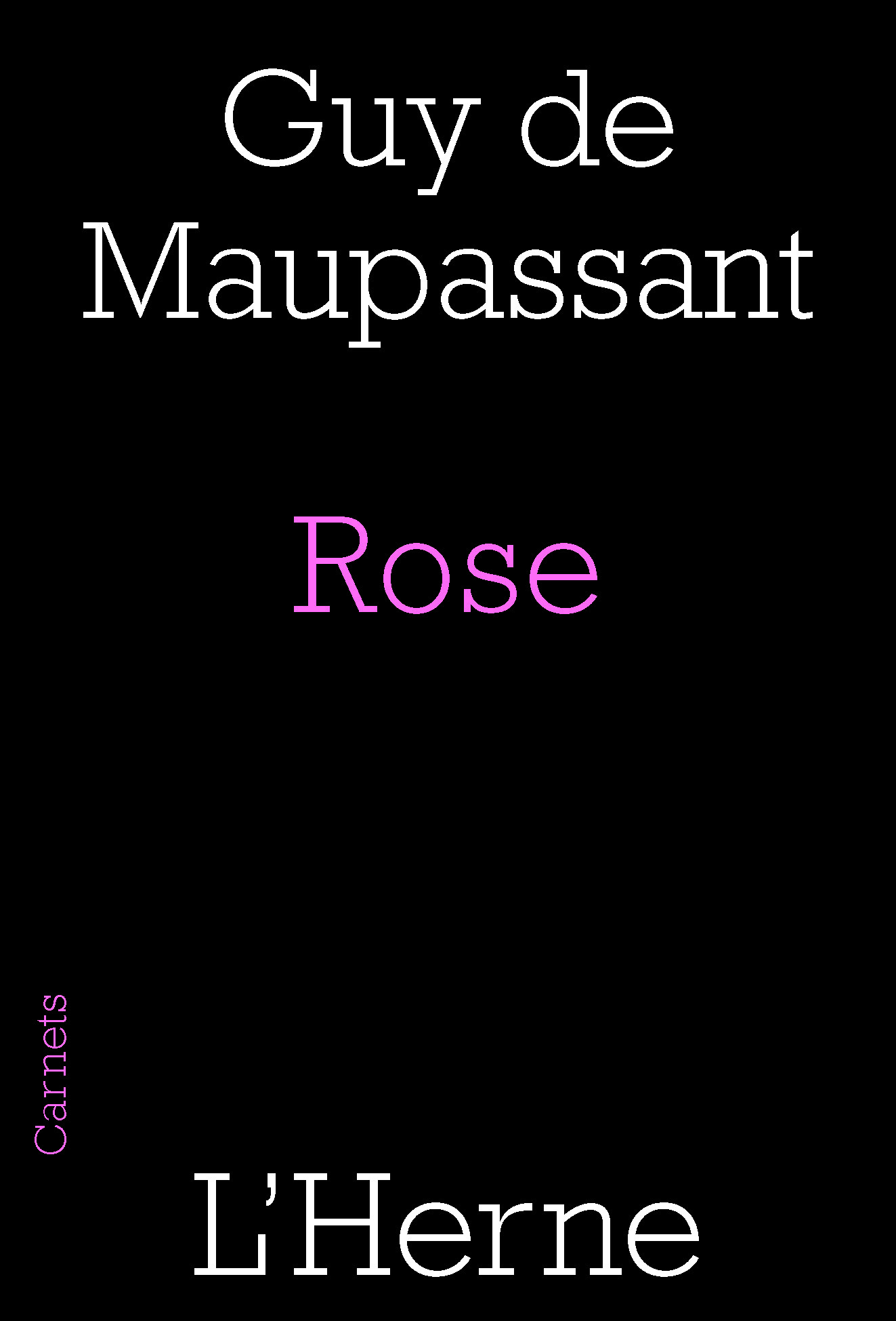 rose -  DE MAUPASSANT Guy - L'HERNE