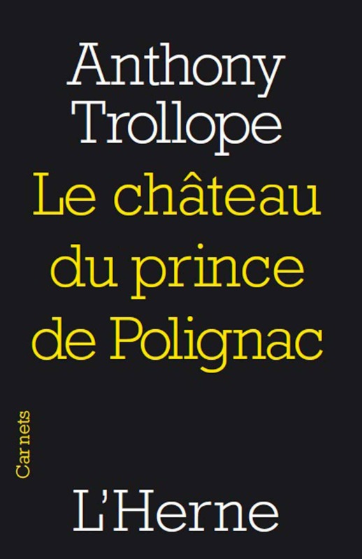 Chateau du prince polignac (Le) -  Trollope anthony - L'HERNE