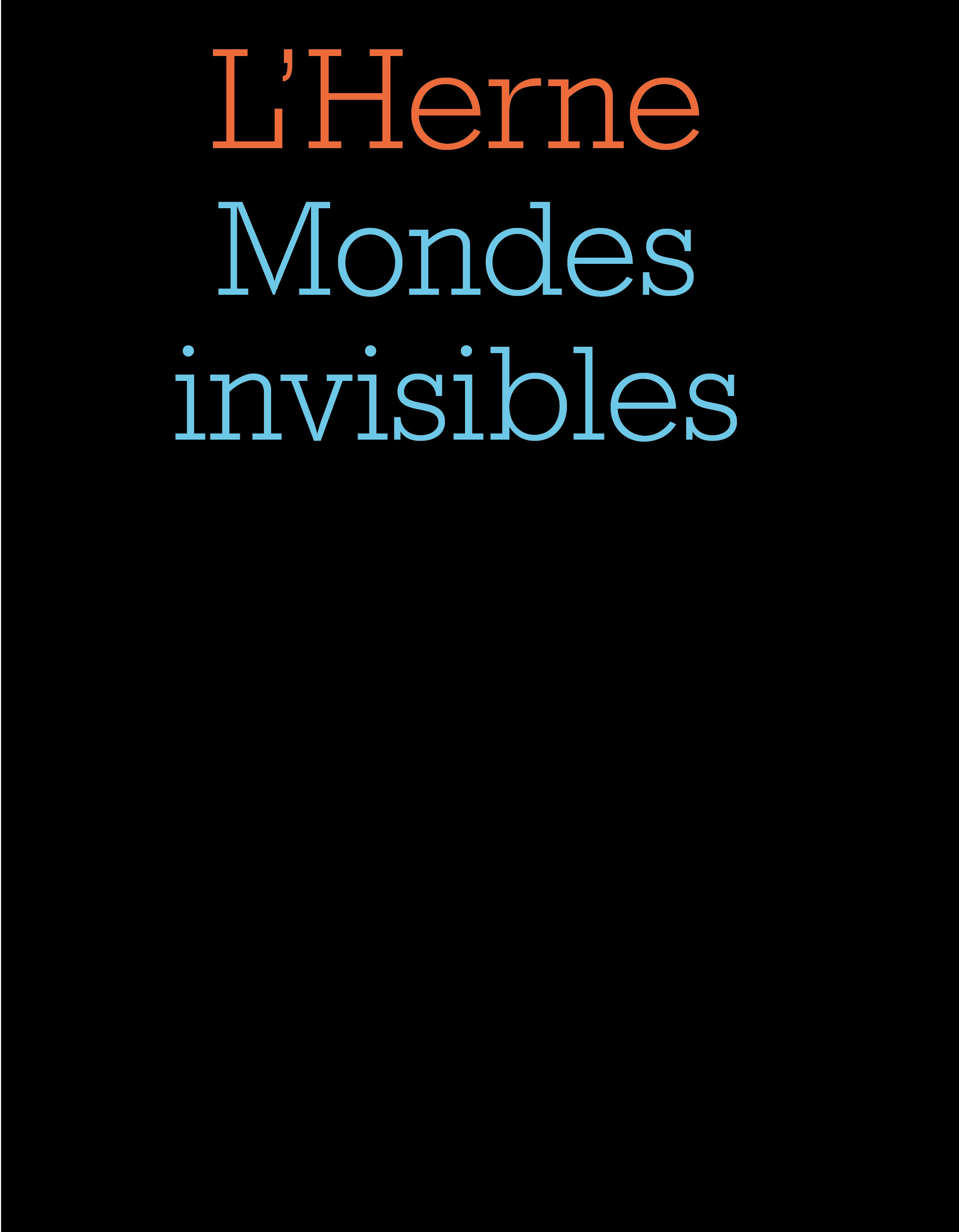 Cahier mondes invisibles -  Collectif - L'HERNE