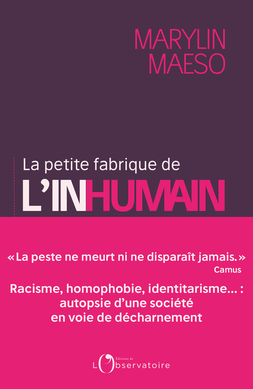 La petite fabrique de l'inhumain - Marylin MAESO - L'OBSERVATOIRE