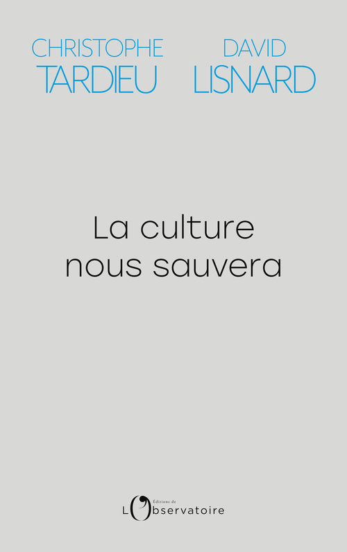 La culture nous sauvera - David Lisnard - L'OBSERVATOIRE