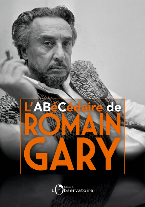 L'abécédaire de Romain Gary - Arnaud Toulouse Marie-Anne - L'OBSERVATOIRE