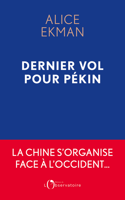 Dernier Vol pour Pékin -  Ekman alice - L'OBSERVATOIRE