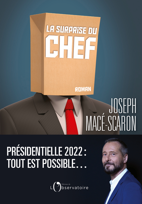 La surprise du chef - Joseph Macé-Scaron - L'OBSERVATOIRE