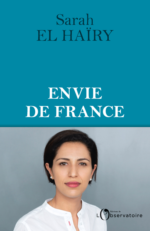 Envie de France - Sarah El Haïry - L'OBSERVATOIRE