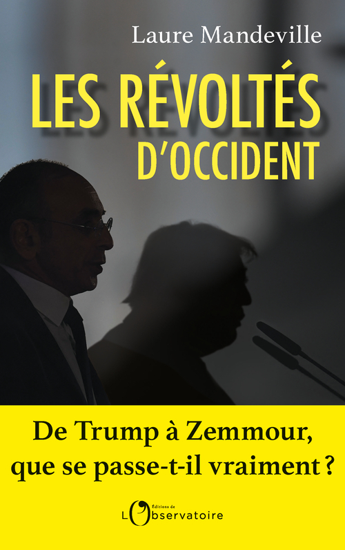 Les révoltés d'occident - Laure Mandeville - L'OBSERVATOIRE