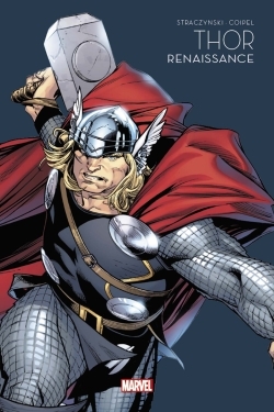 Thor : Renaissance - Marvel - Les grandes sagas - J. Michael Straczynski - PANINI