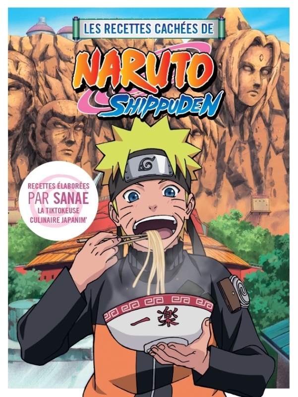 Les recettes cachées de Naruto Shippuden -  Sanae - HUGINN MUNINN