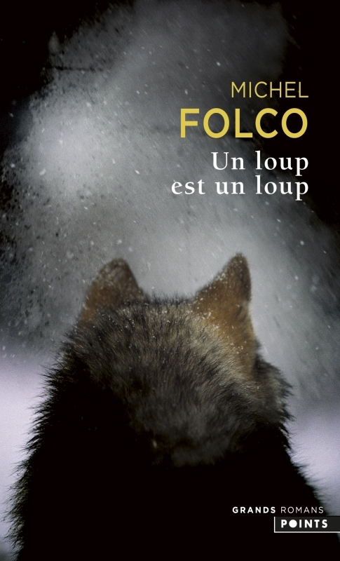 Un loup est un loup - Michel Folco - POINTS