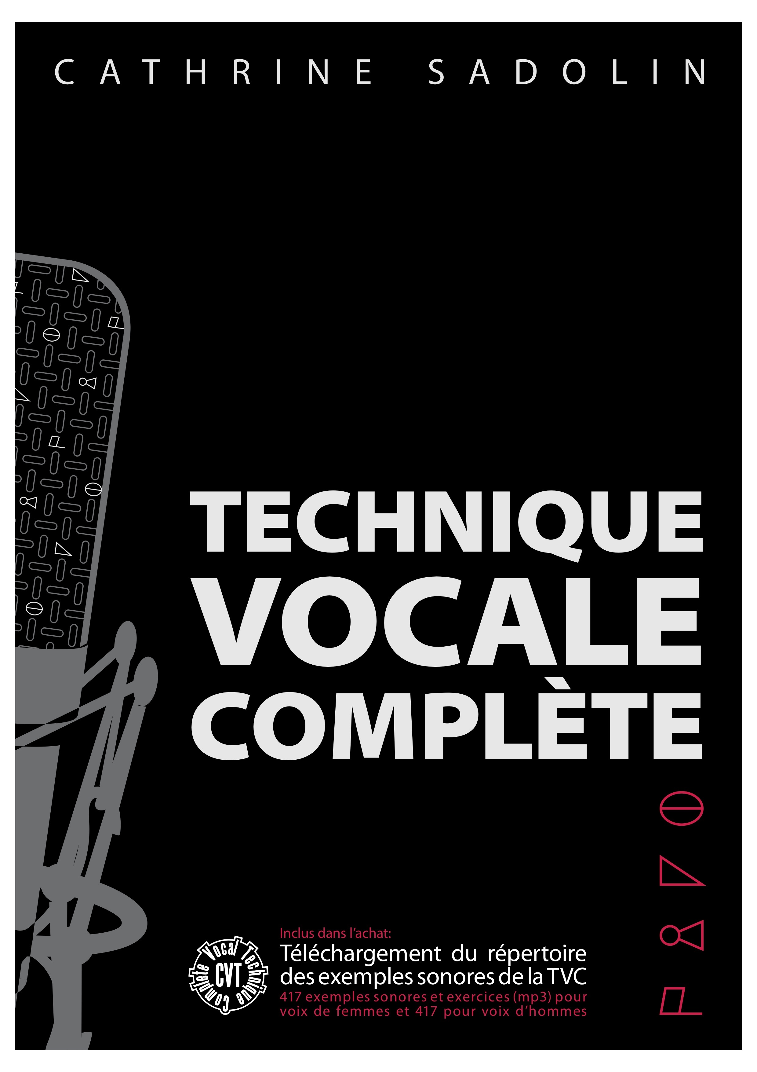 CATHERINE SADOLIN : TECHNIQUE VOCALE COMPLETE -  CATHERINE SADOLIN - SCHOTT