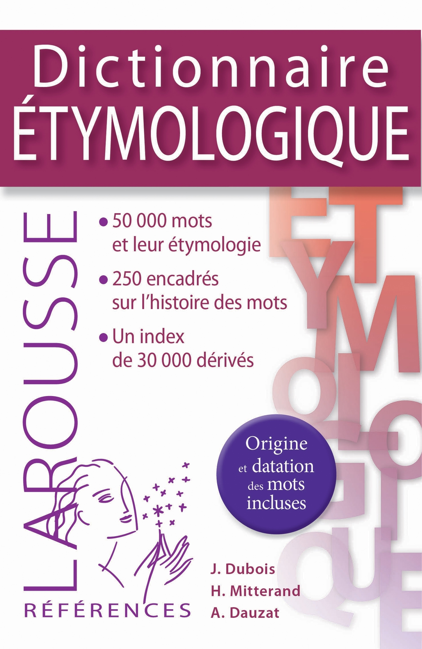 Dictionnaire étymologique - Henri Mitterand - LAROUSSE