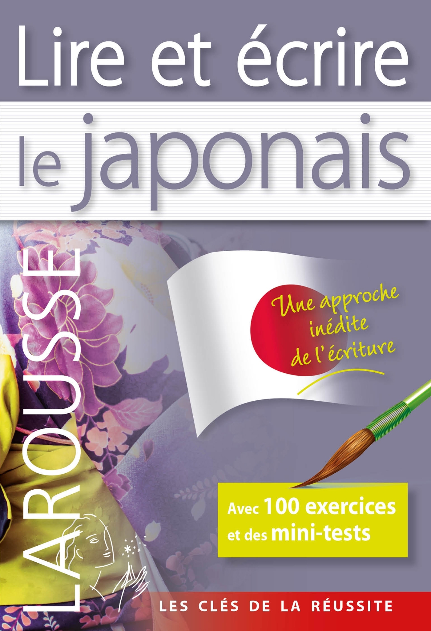 Lire et écrire le Japonais -   - LAROUSSE