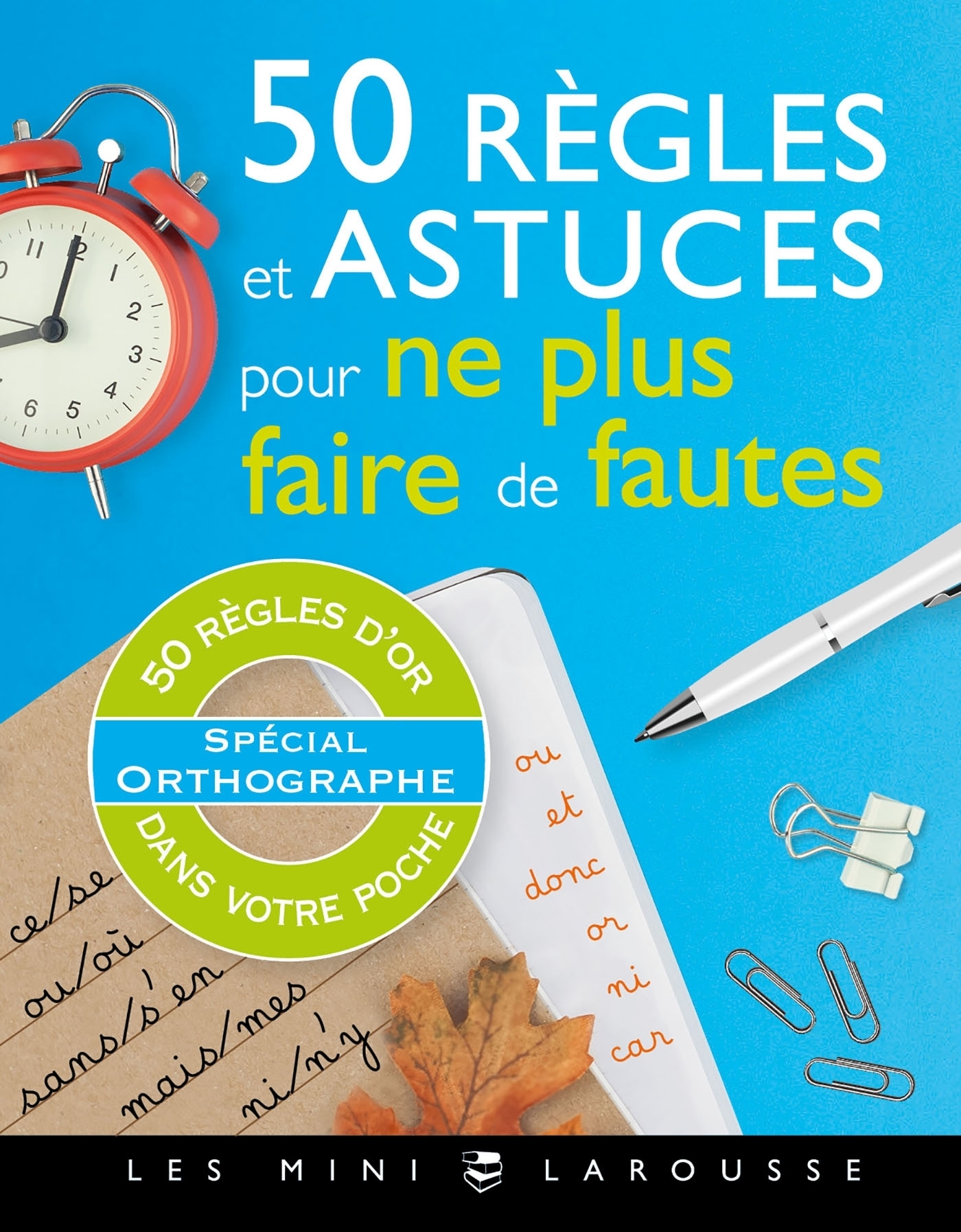 50 règles et astuces pour ne plus faire de fautes - André Vulin - LAROUSSE