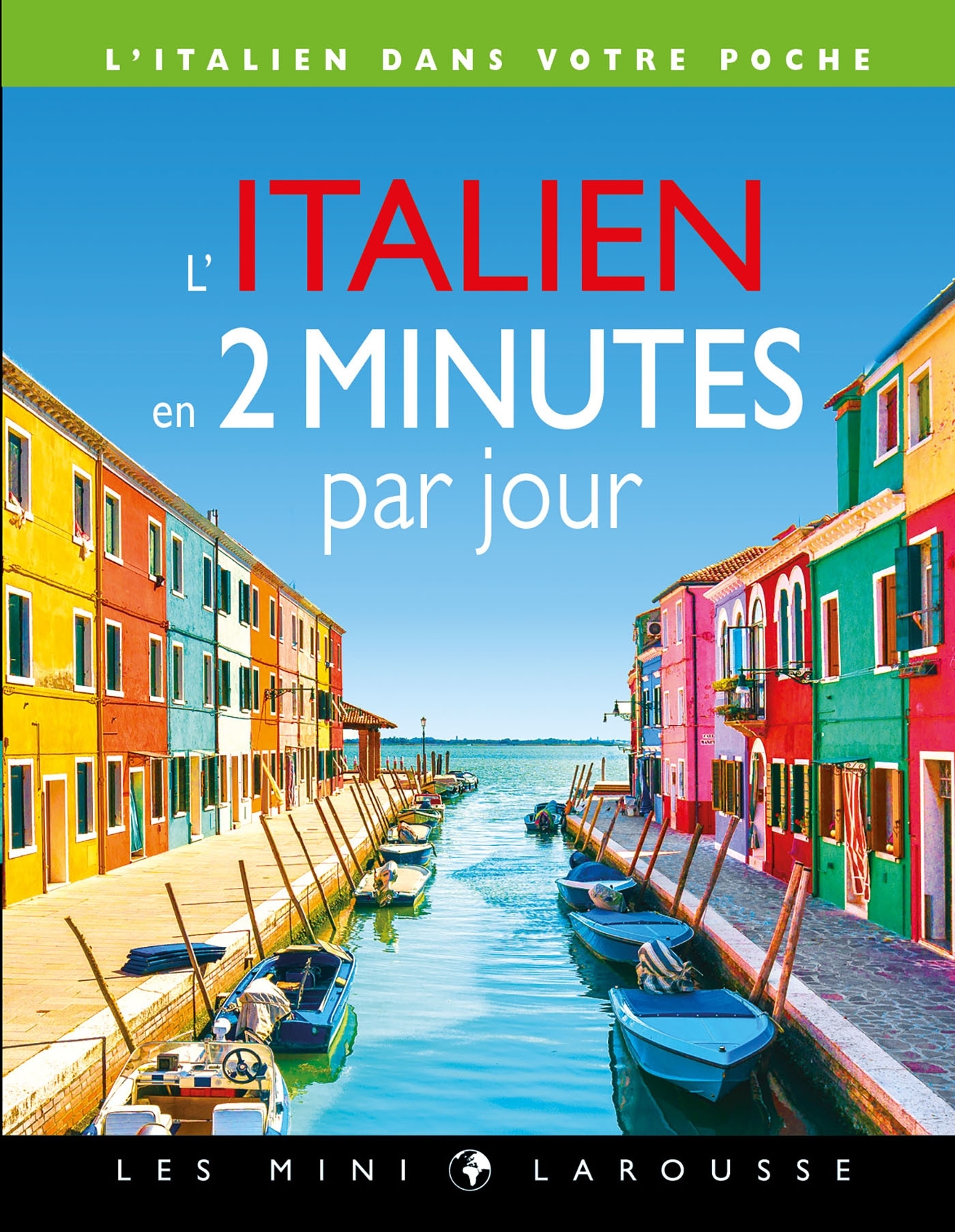 L'italien en 2 minutes par jour -  Collectif - LAROUSSE