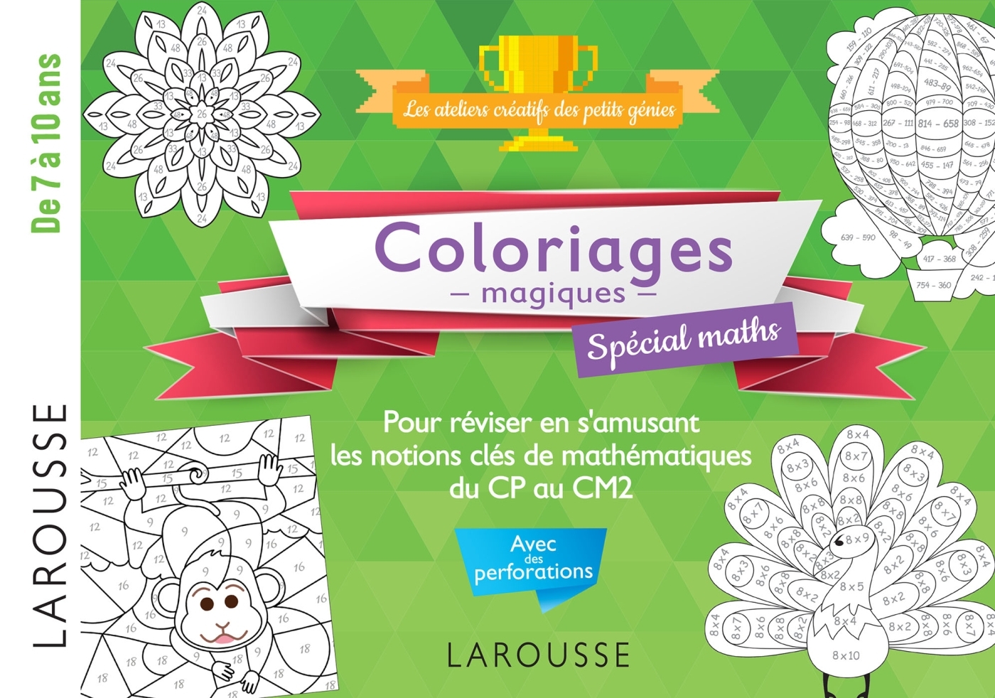 20 coloriages magiques spécial MATHS, 7-10 ans -  Collectif - LAROUSSE