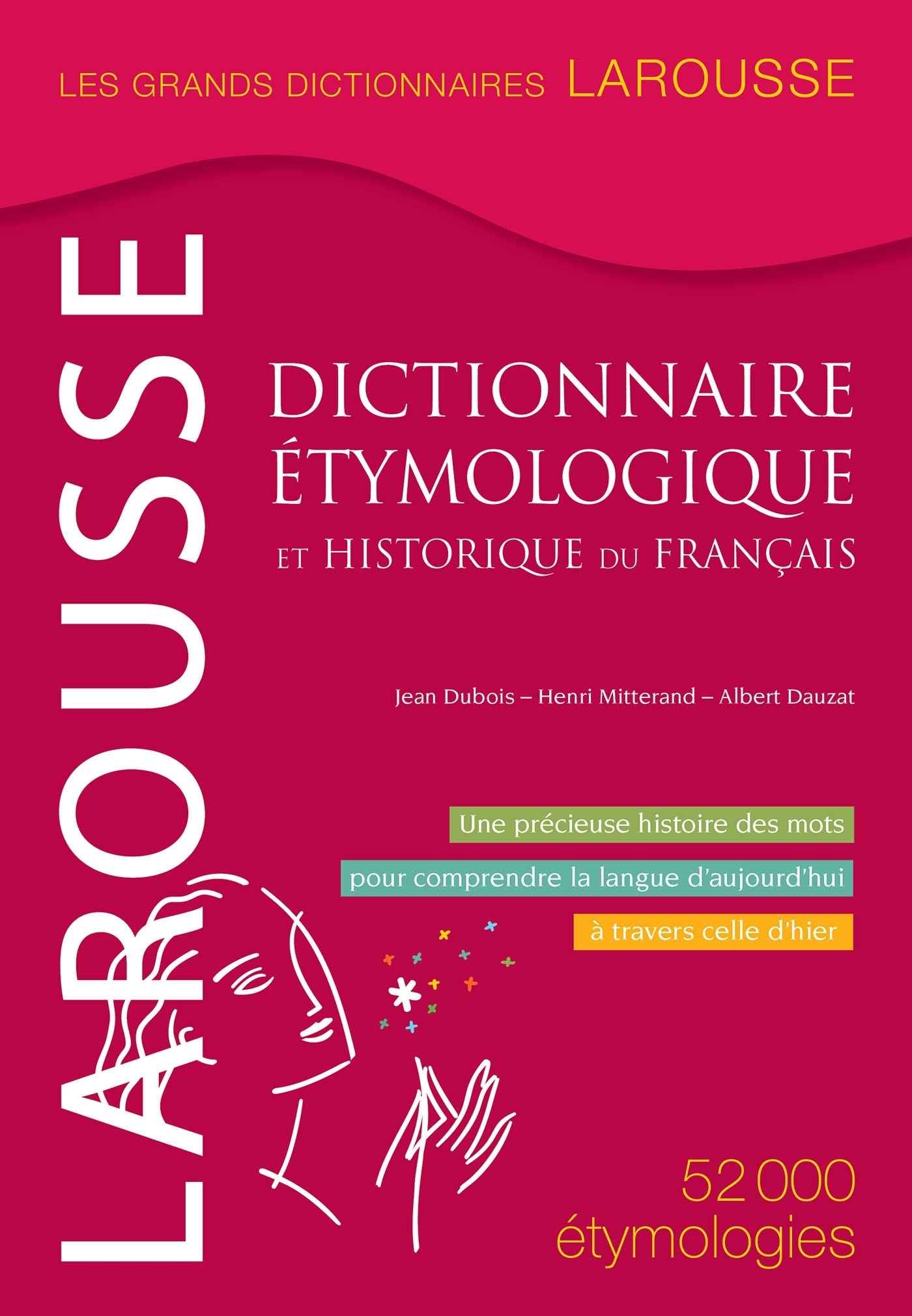 Dictionnaire étymologique et historique du français - Henri Mitterand - LAROUSSE