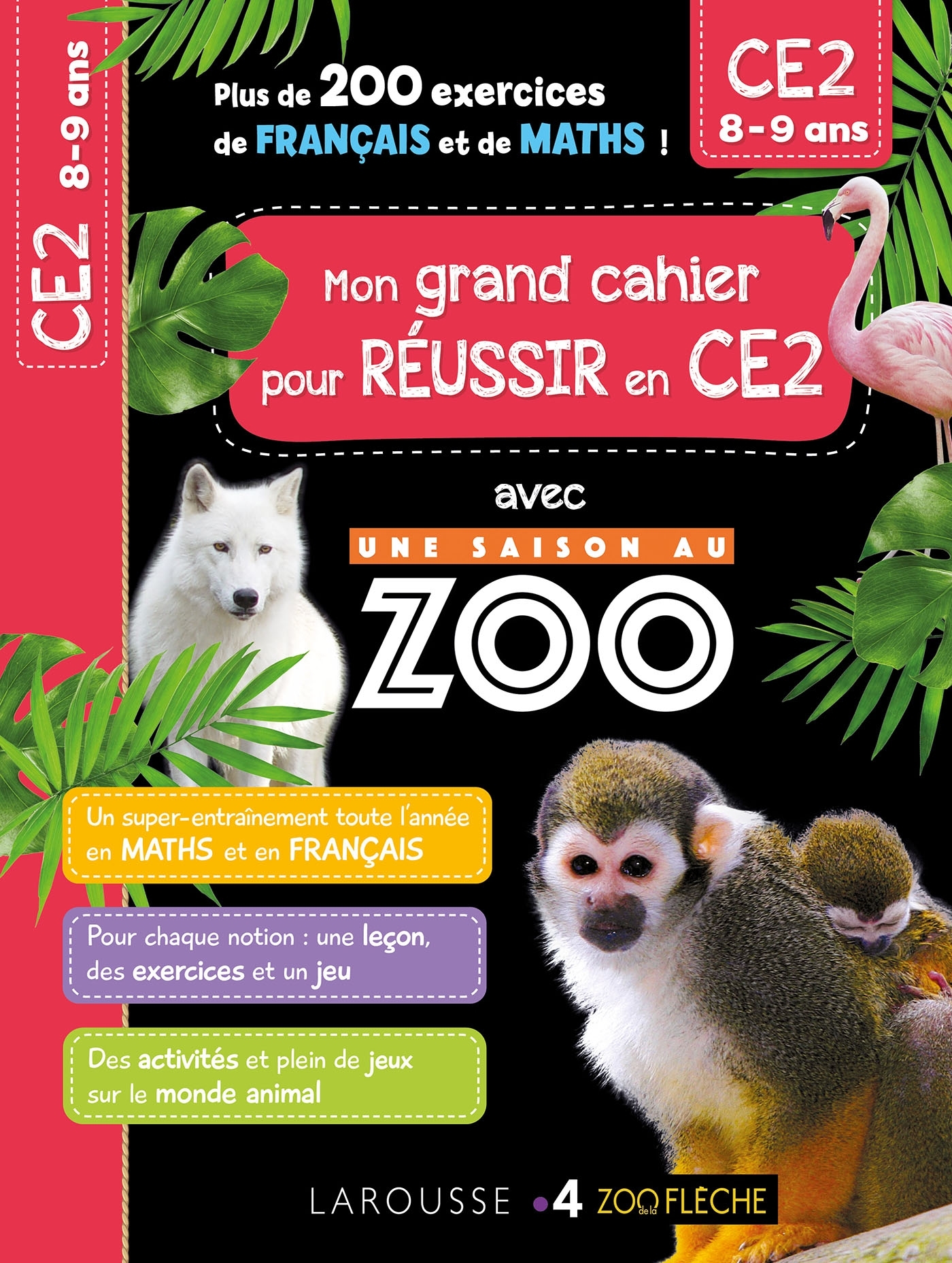 Mon cahier de CE2 - UNE SAISON AU ZOO - Audrey Forest - LAROUSSE