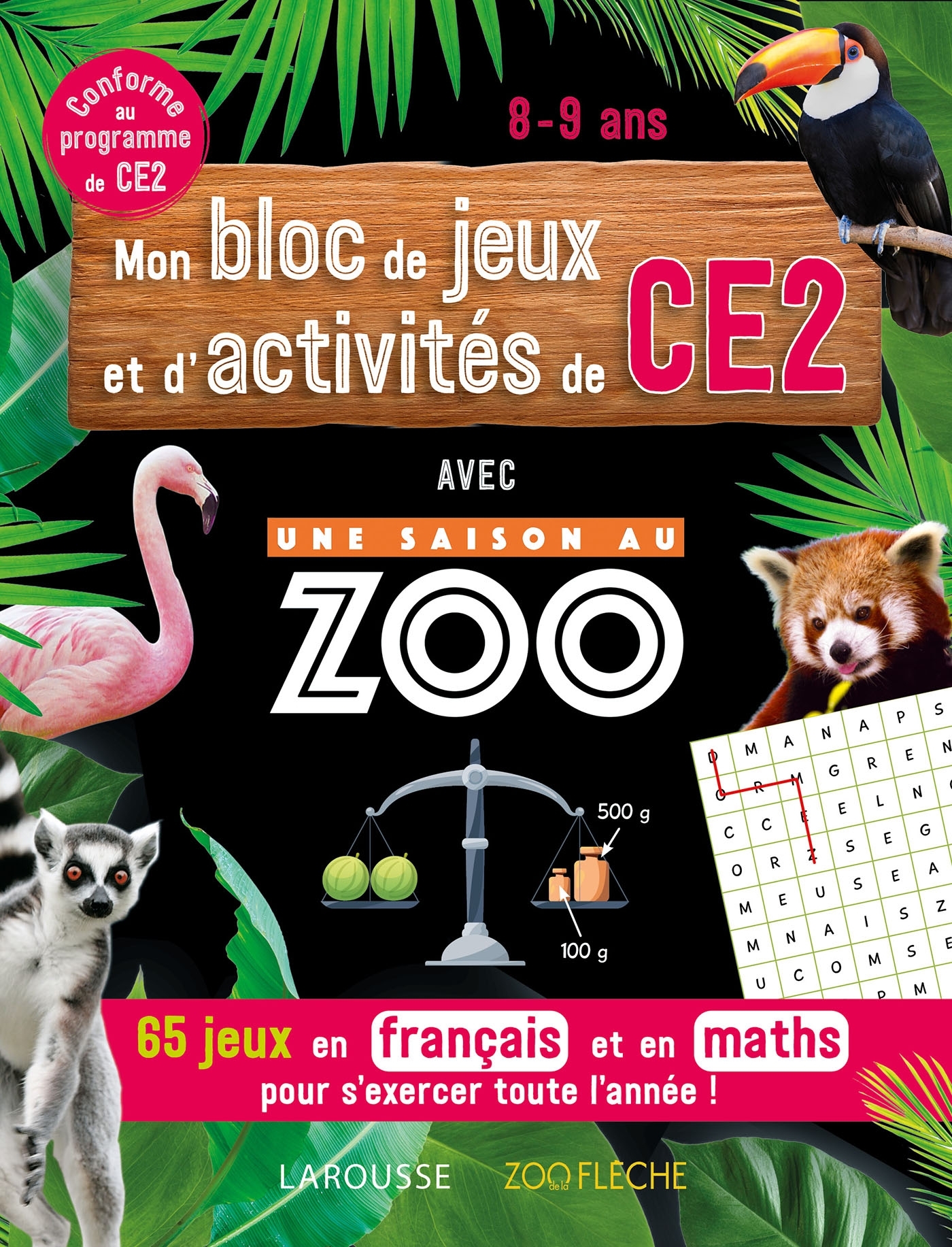 Mon bloc de jeux et d'activités pour le CE2 - Une SAISON AU ZOO - Aurore Meyer - LAROUSSE