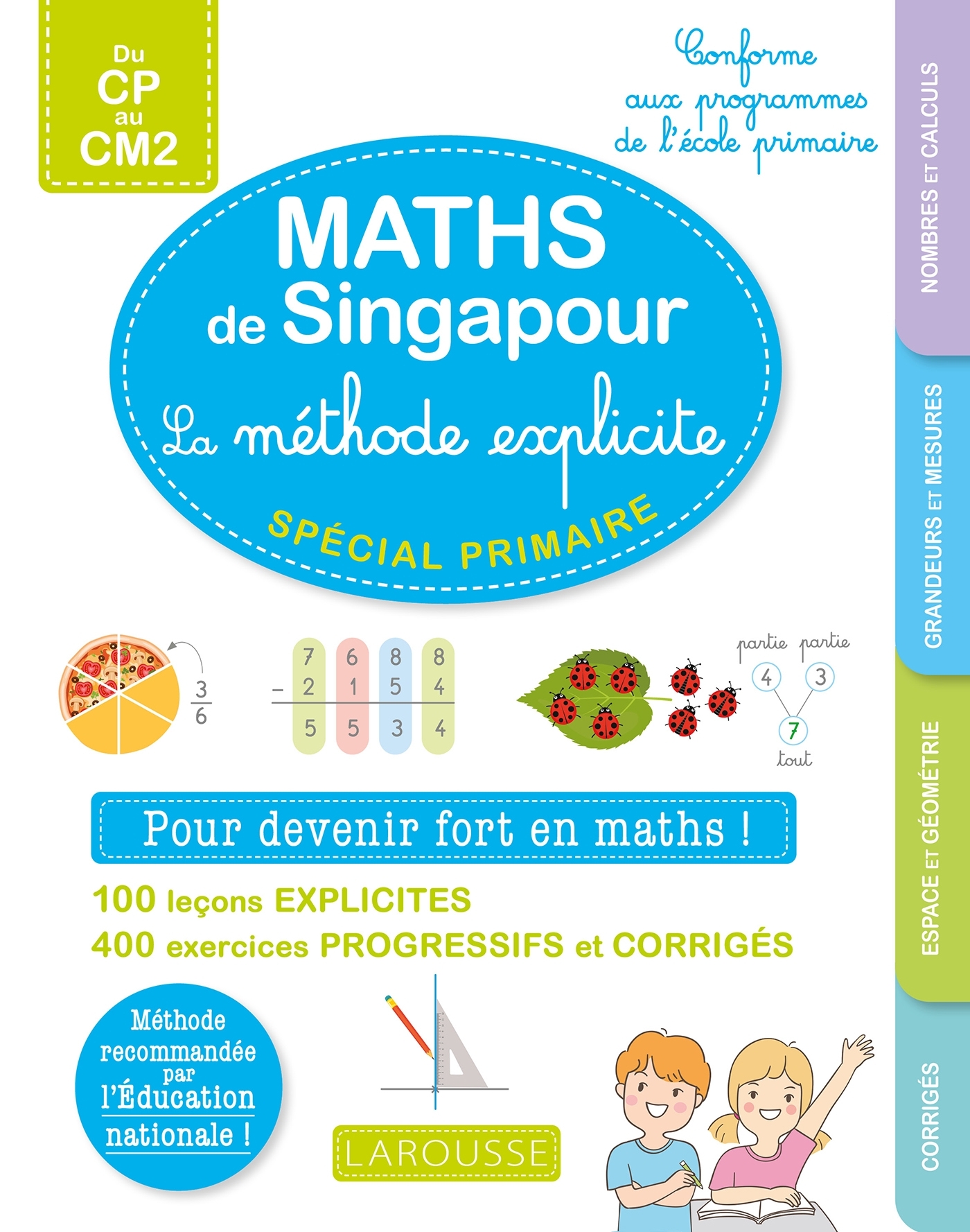 Maths de Singapour - La méthode explicite spécial primaire - XXX - LAROUSSE