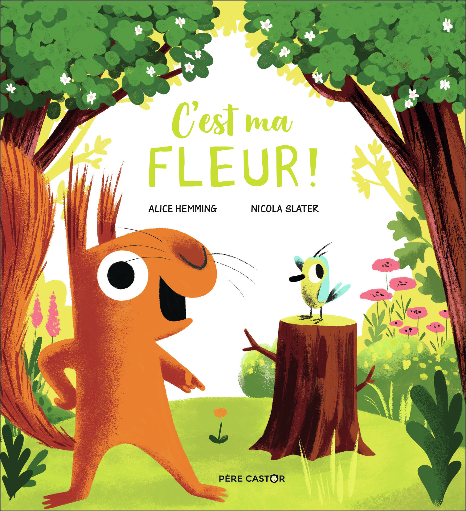 C'est ma fleur ! - Alice Hemming - PERE CASTOR