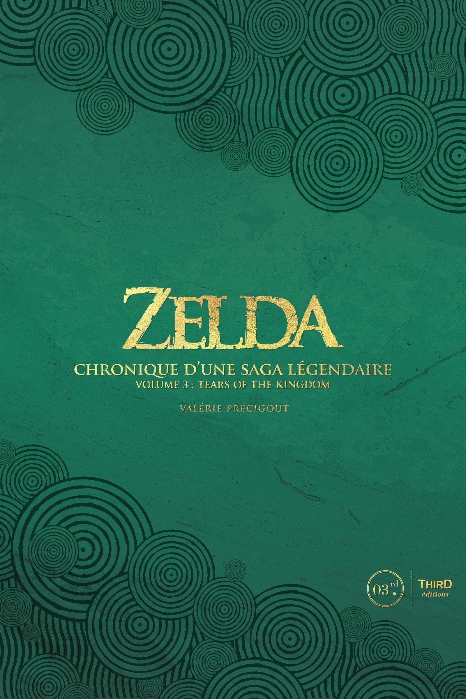 Zelda. Chronique d'une saga légendaire - Valérie Précigout - THIRD ED