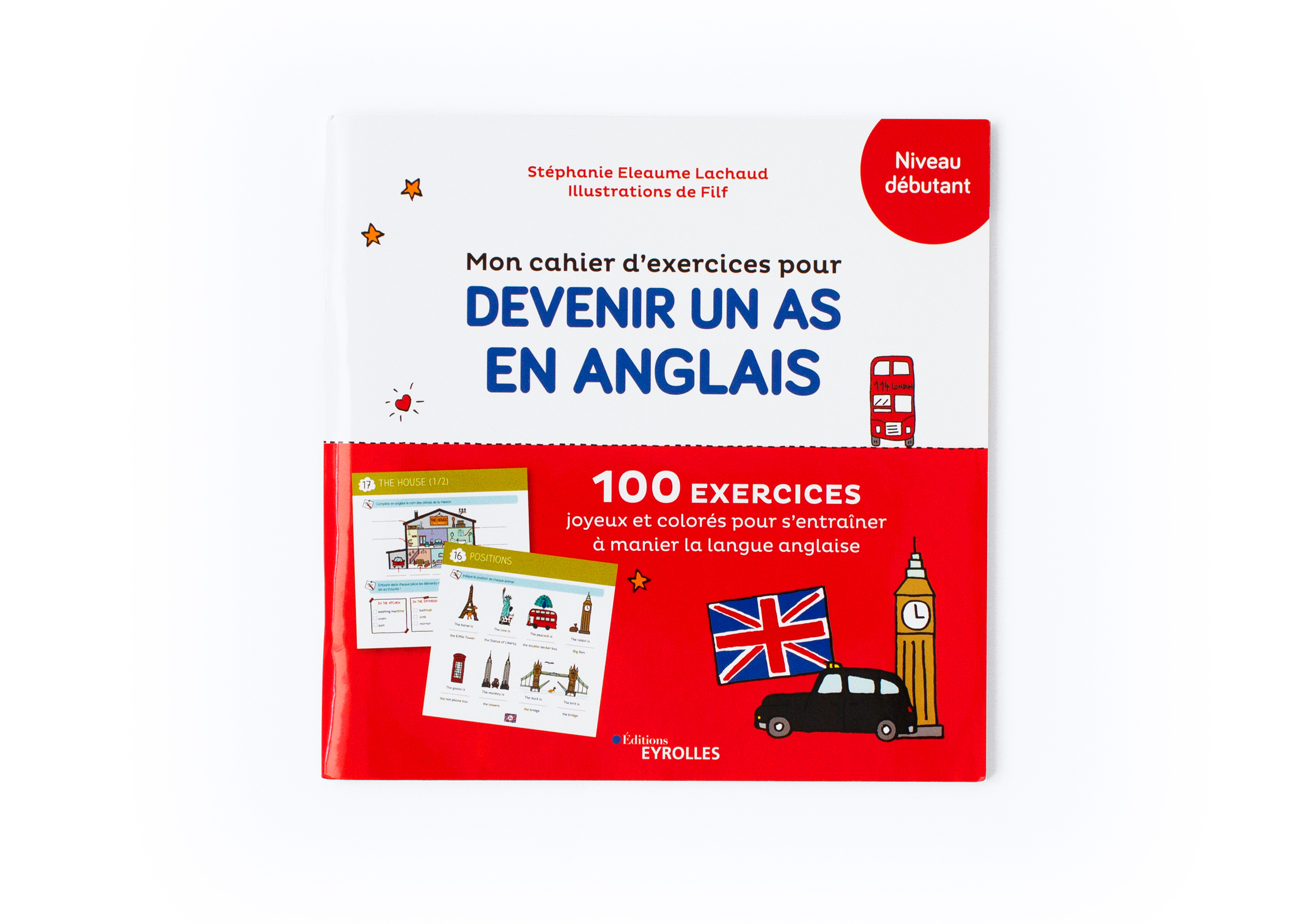 Mon cahier d'exercices pour devenir un as en anglais - Stéphanie Eleaume Lachaud - EYROLLES