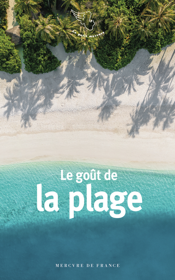 Le goût de la plage -  Collectifs - MERCURE DE FRAN