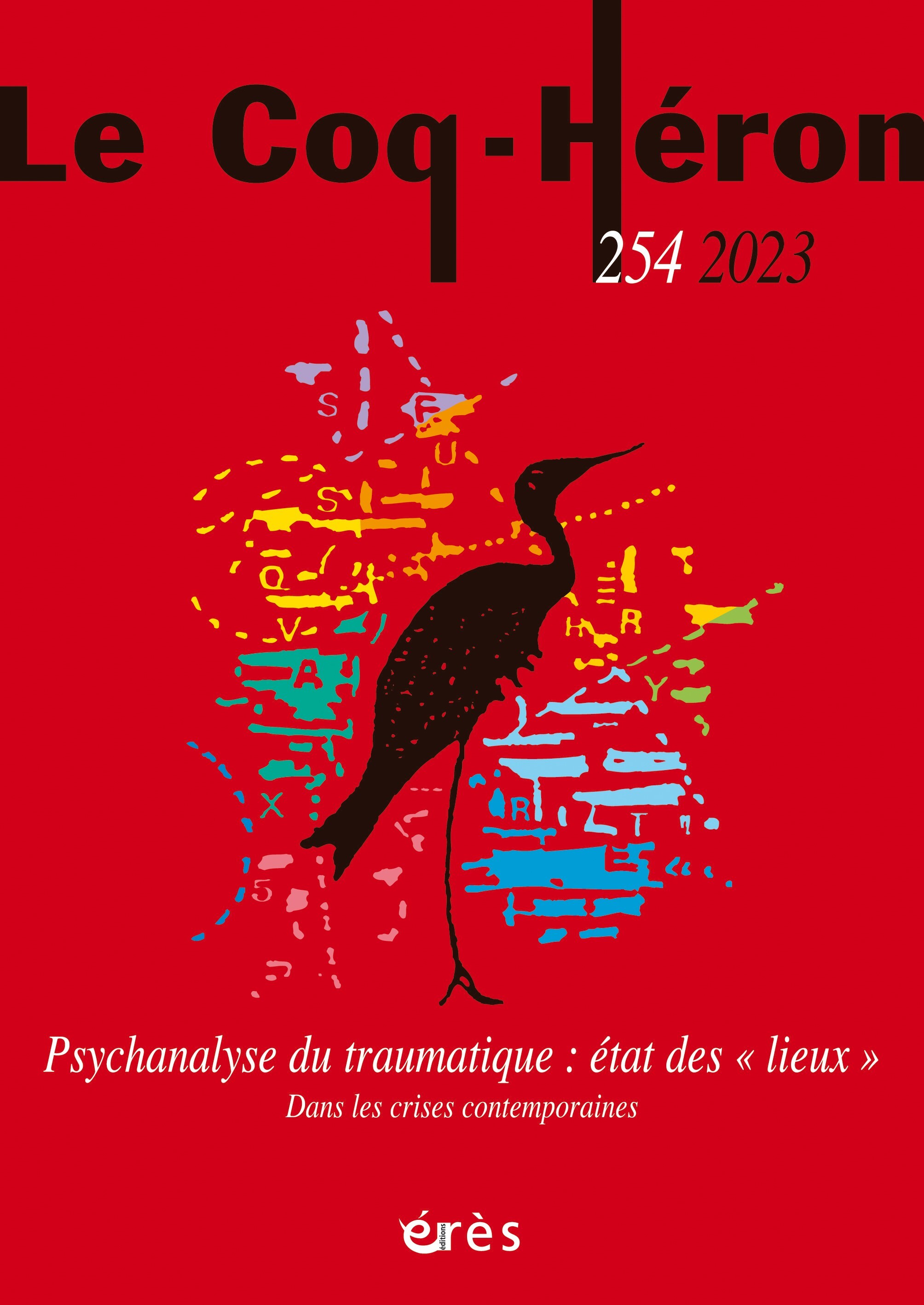 Le Coq-Héron 254 - Psychanalyse du traumatique : états des "lieux" -   - ERES