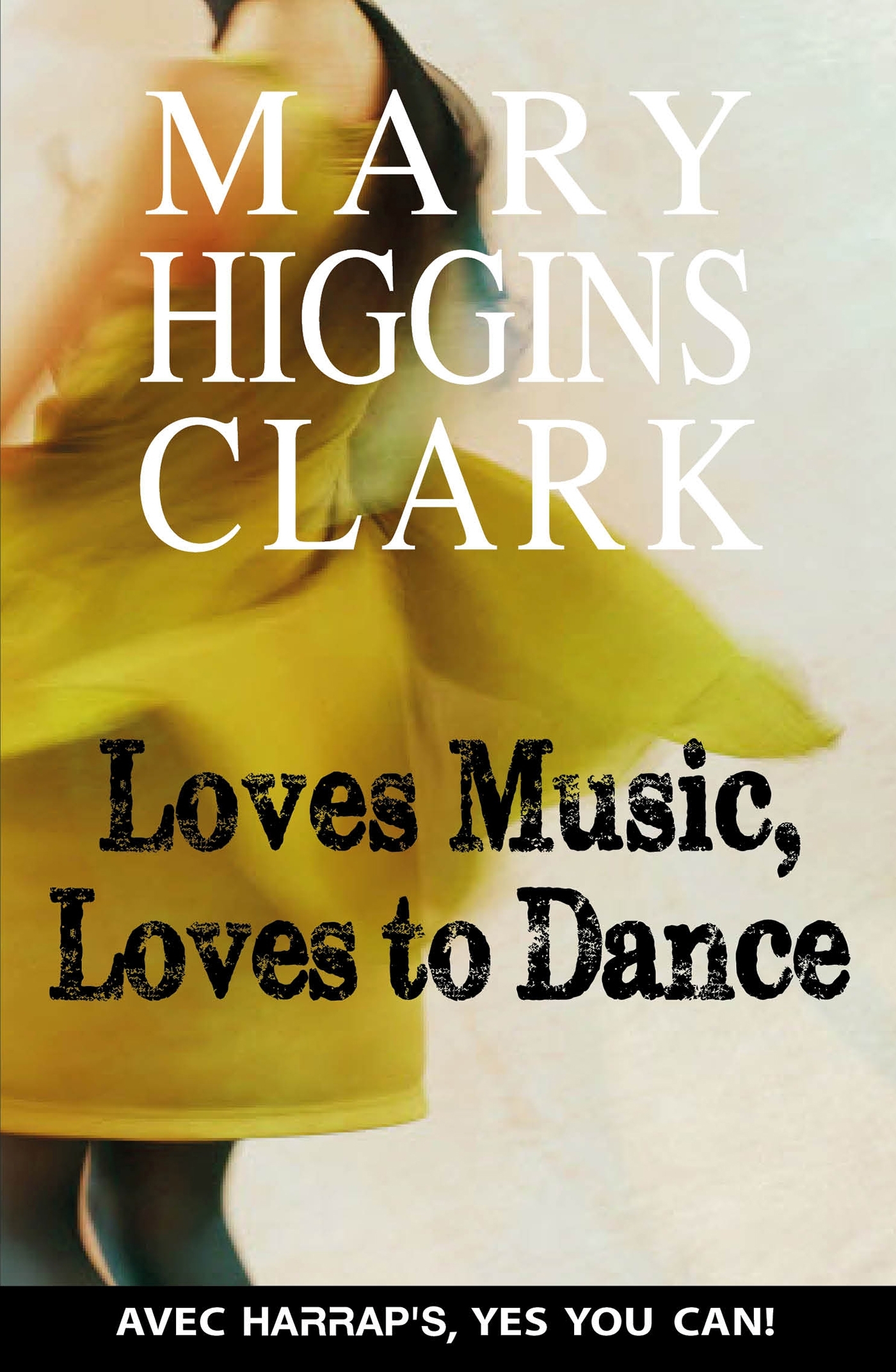 Harrap's Loves Music, Loves to Dance - Mary Higgins Clark - HARRAPS