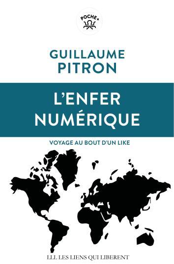 L'enfer numérique - Guillaume Pitron - LIENS LIBERENT