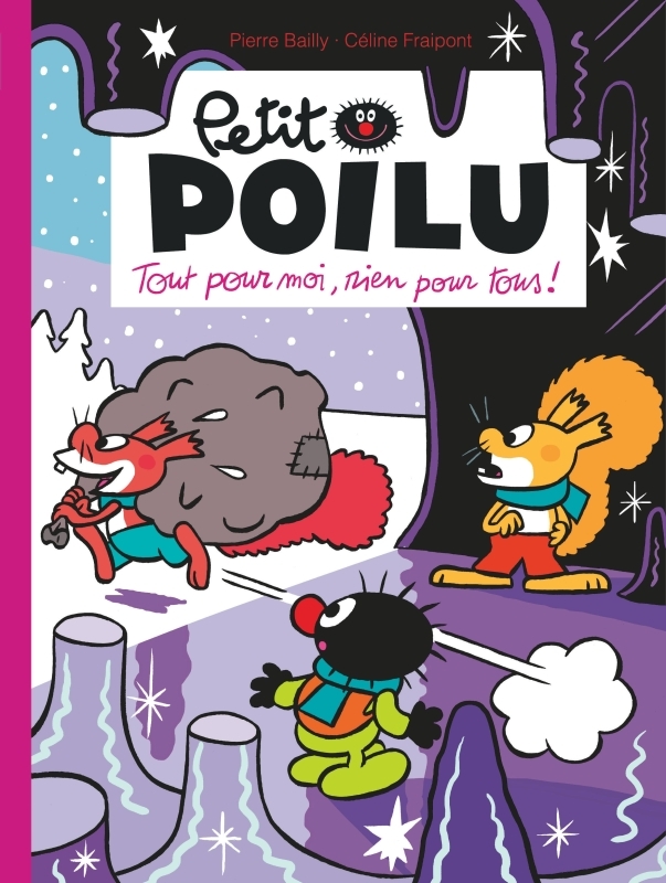 Petit Poilu - Tome 27 - Tout pour moi, rien pour tous ! -  Fraipont Céline - DUPUIS