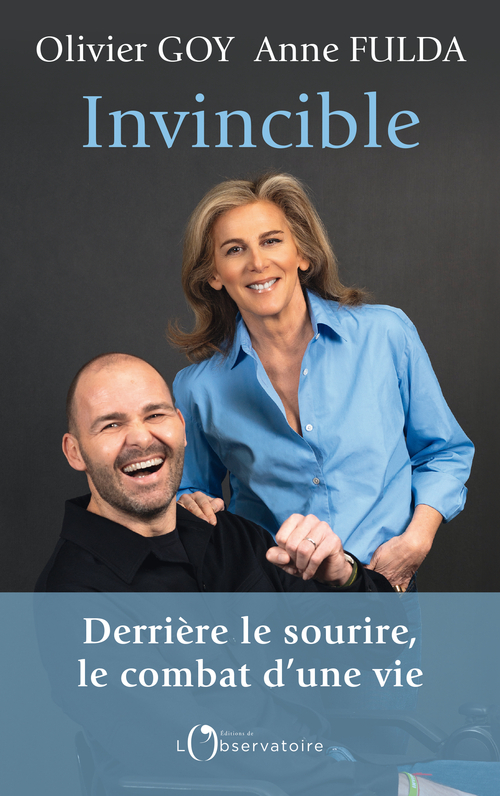 INVINCIBLE : DERRIERE LE SOURIRE, LE COMBAT D'UNE VIE -  Goy olivier / fulda anne - L'OBSERVATOIRE