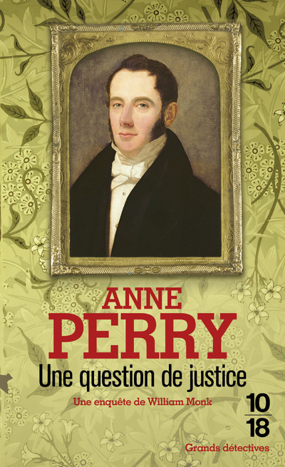 Une Question de justice - Anne Perry - 10 X 18