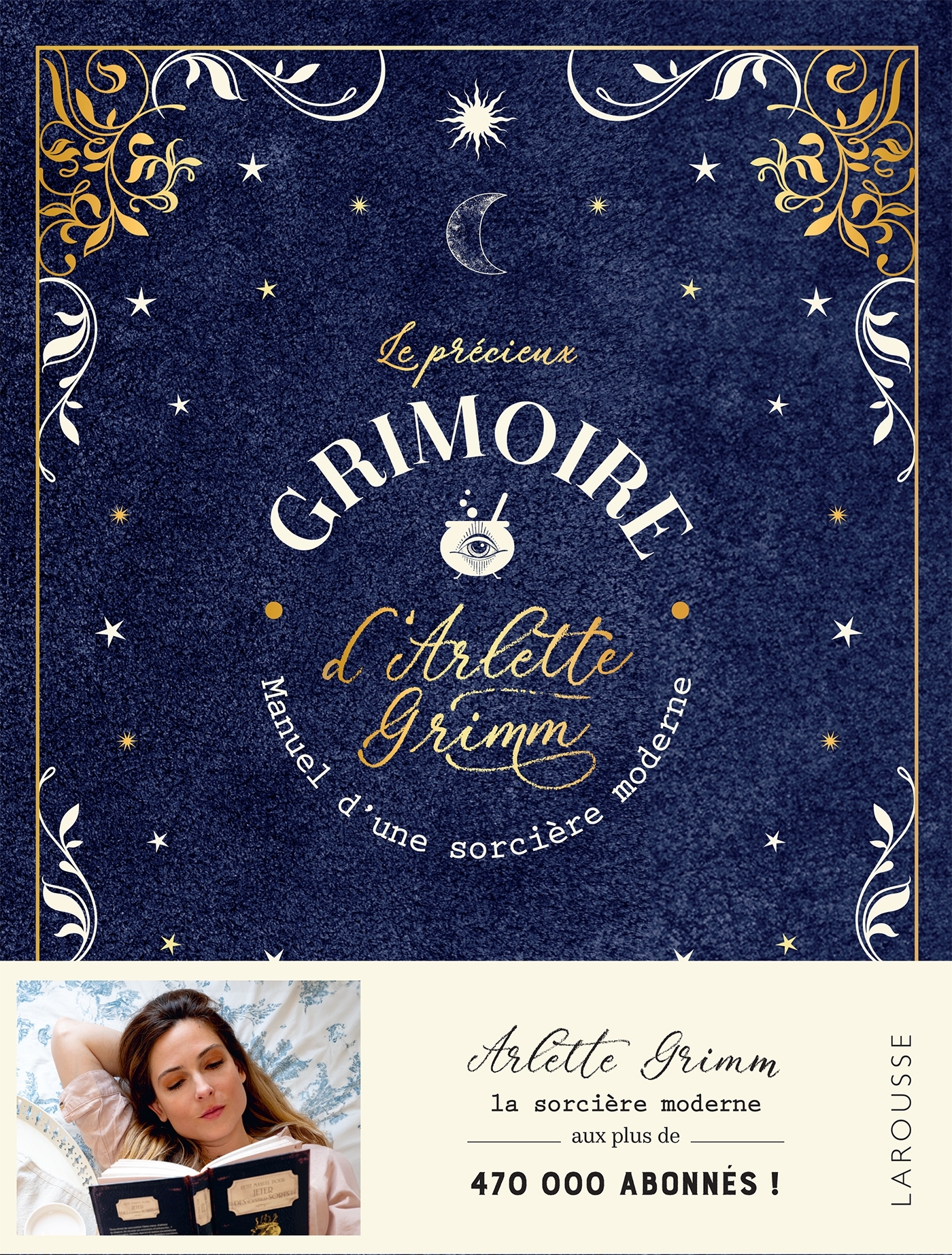 Le précieux grimoire d'Arlette Grimm - Arlette Grimm - LAROUSSE