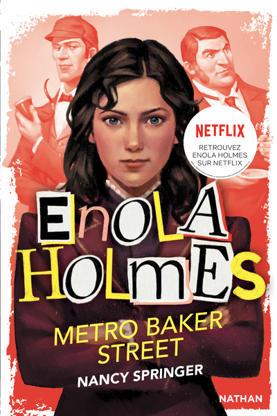 Les enquêtes d'Enola Holmes, tome 6 : Métro Baker Street - Nancy Springer - NATHAN