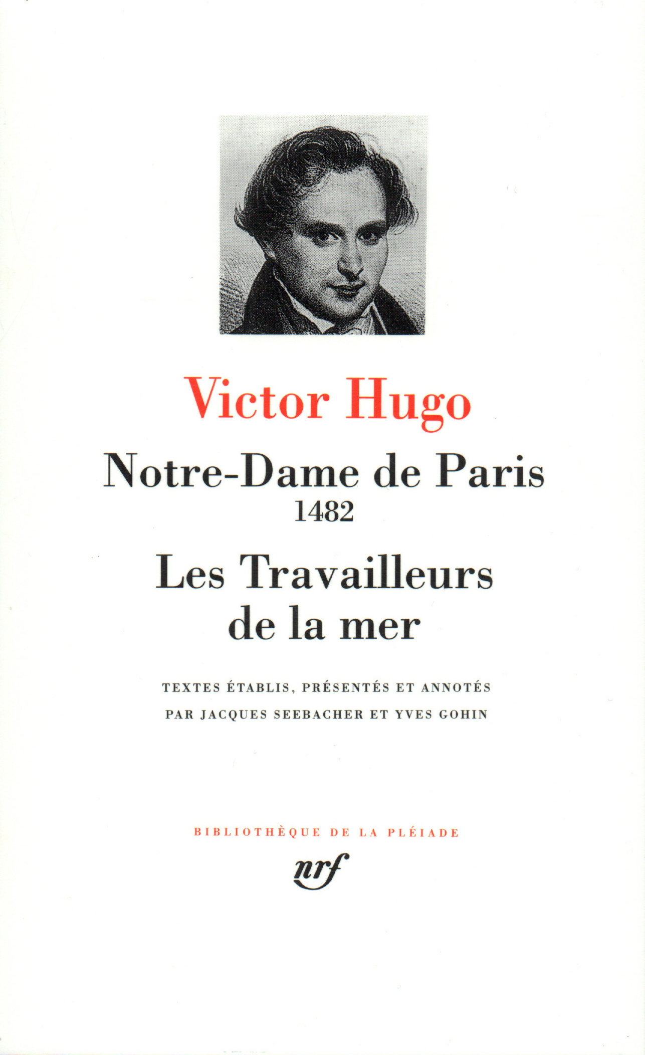 Notre-Dame de Paris - Les Travailleurs de la mer - Victor Hugo - GALLIMARD