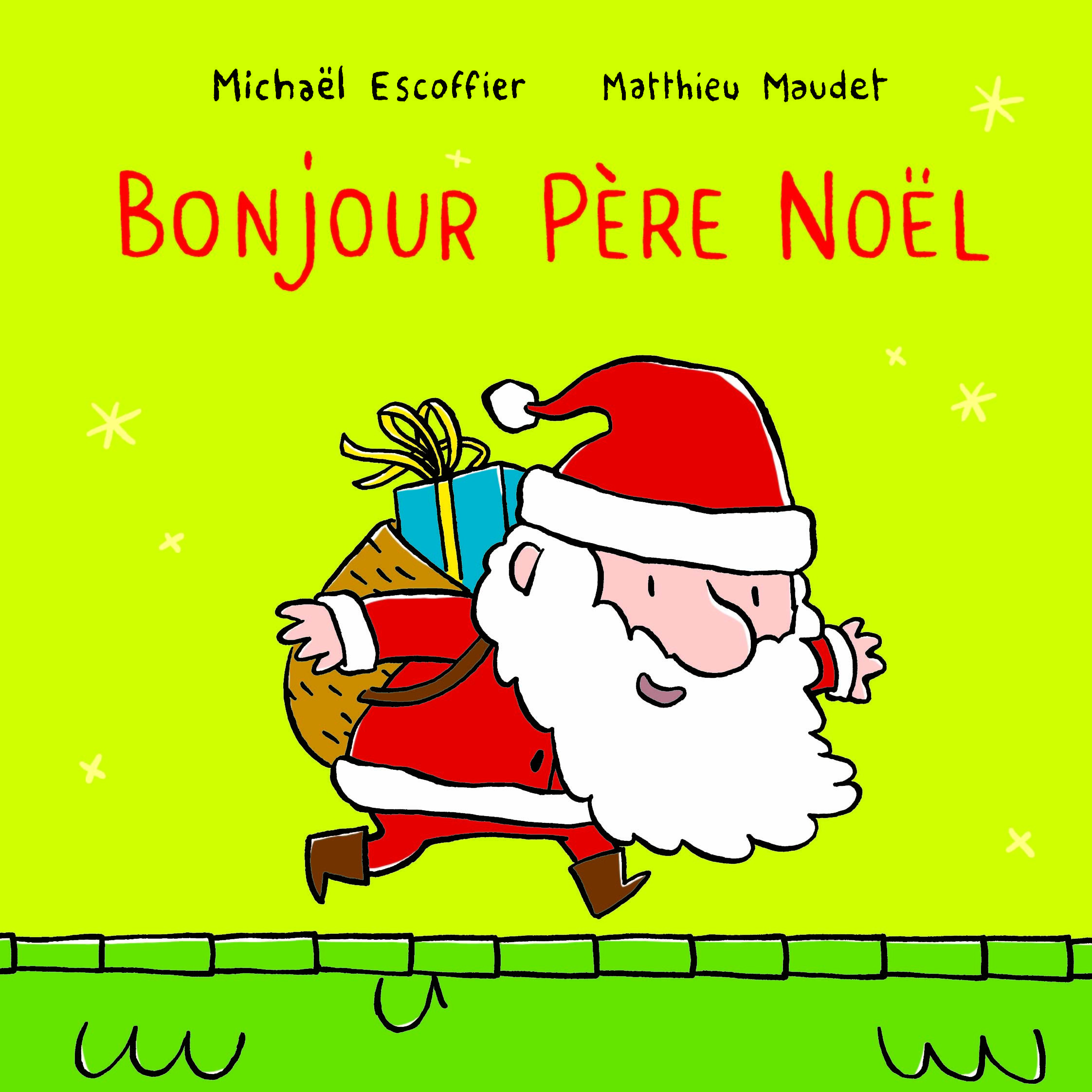 bonjour pere noel - Michaël Escoffier - EDL