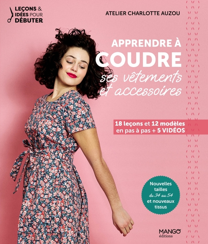 Apprendre à coudre ses vêtements et accessoires - Charlotte Auzou - MANGO