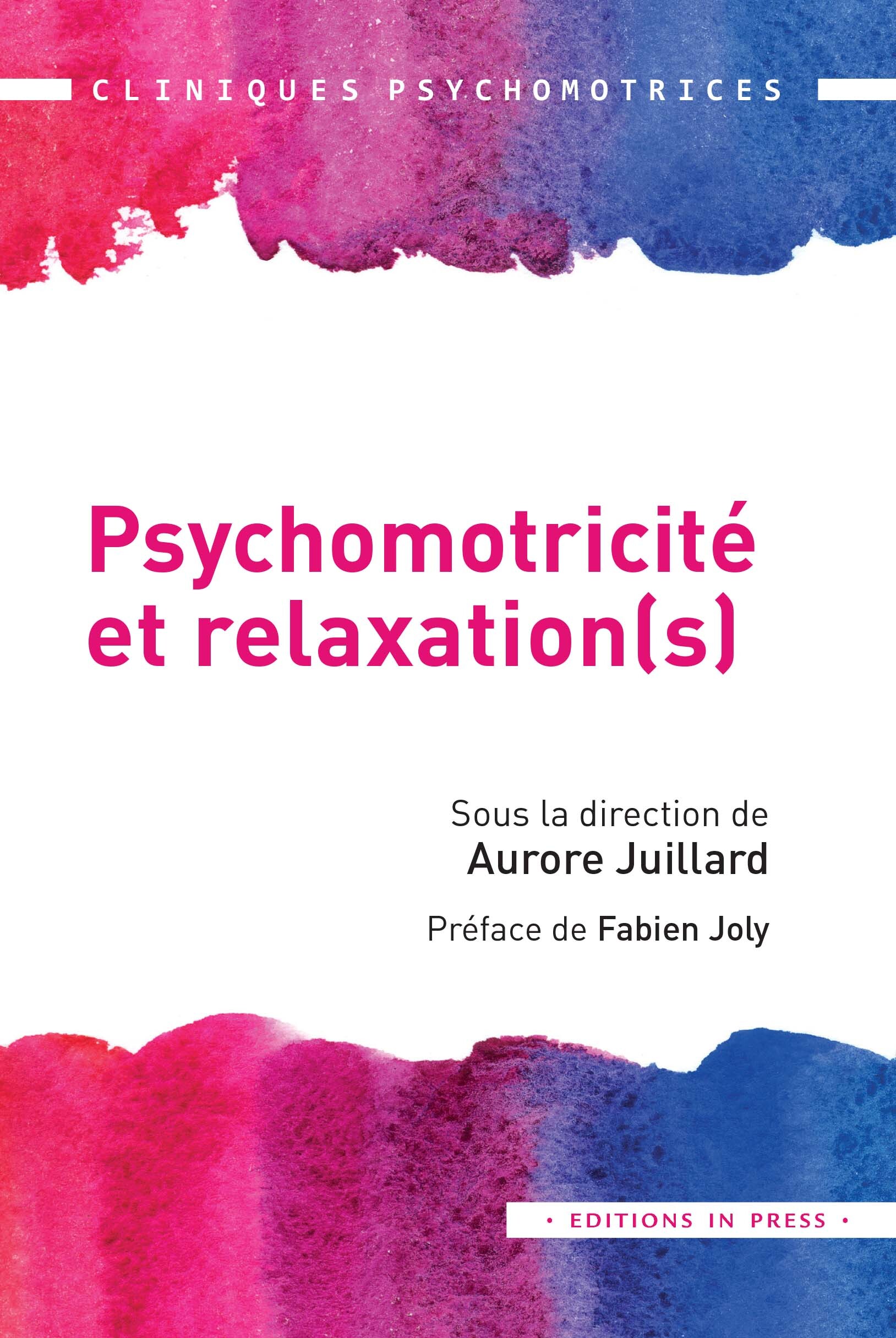 Psychomotricité et relaxation(s) - Aurore Juillard - IN PRESS